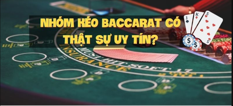 Các tiêu chí lựa chọn nhóm kéo Baccarat hiệu quả